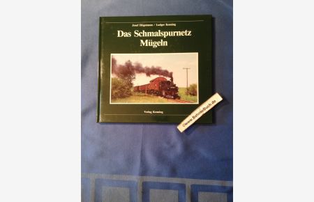 Das Schmalspurnetz Mügeln.   - Josef Högemann ; Ludger Kenning / Nebenbahndokumentation ; Bd. 21.