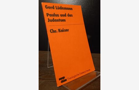 Paulus und das Judentum. [Von Gerd Lüdemann]. (= Theologische Existenz heute, Nr. 125).