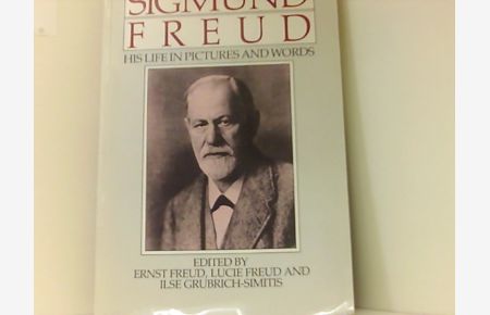 Sigmund Freud: His Life in Pictures and Words