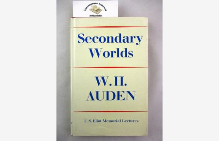 Secondary Worlds.   - The T. S. Eliot Memorial Lectures. Delivered at Eliot College in the University of Kent at Canterbury, October, 1967.