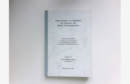 Untersuchungen zum Wortschatz des Glossators  - von Notkers Psalmenkommentar. Signiert vom Autor.
