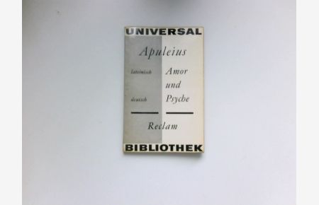 Amor und Psyche :  - [Märchen]. Apuleius. [Aus d. Lat. Übers. v. Reinhold Jachmann. Überarb. u. Nachw. v. Ernst Günther Schmidt] / Reclams Universal-Bibliothek ; Bd. 486 : Erzählende Prosa
