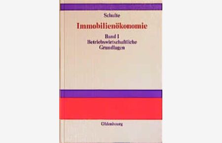 Immobilienökonomie. Band 1: Betriebswirtschaftliche Grundlagen.   - Unter Mitarb. von Georg J. Allendorf ...