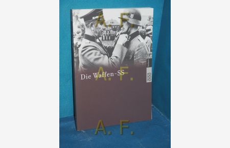 Die Waffen-SS  - Text und Dokumentation: Wolfgang Schneider. Bildred.: Andreas Schrade / Rororo , 60936 : rororo-Sachbuch