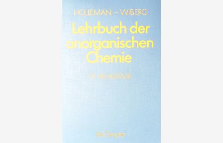 Lehrbuch der anorganischen Chemie. Begr. von A. F. Holleman. 71. -80. Auflage