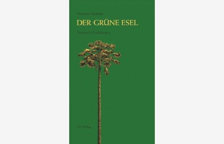 Der grüne Esel : tunesische Erzählungen.   - Aus dem Arab. von Regina Karachouli