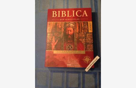 Biblica - der Bibelatlas : Reise durch die Sozial- und Kulturgeschichte der Bibel.   - wissenschaftlicher Beirat Prof. Barry J. Beitzel