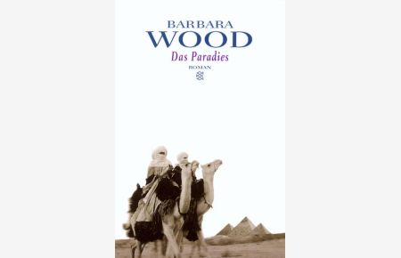 Das Paradies : Roman - Ägypten zwischen heute und morgen
