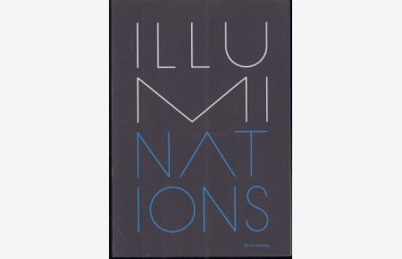 ILLUMInations. Short catalog. Biennale Arte 2011. 54. Esposizione Internationale d´Arte.