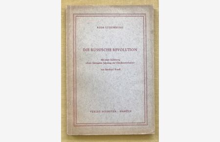 Die russissche Revolution. Mit einer Einleitung Zum vierzigsten Jahrestag der Oktoberrevolution von Bernhard Krauß.