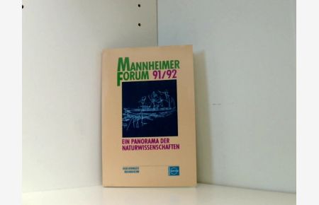Mannheimer Forum 91/92 Ein Panorama der Naturwissenschaften