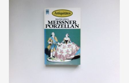 Meissner Porzellan :  - Heyne-Bücher ; Nr. 4577 : Antiquitäten.