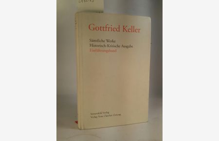 Gottfried Keller. Sämtliche Werke. Historisch-Kritische Ausgabe: Sämtliche Werke - Einführungsband (inkl. CD-ROM)