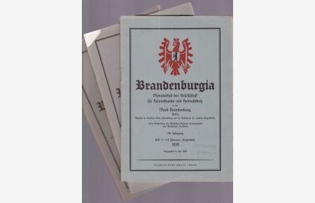 Brandenburgia Monatsblatt der Gesellschaft für Heimatkunde und Heimatschutz in der Mark Brandenburg. 45. Jahrgang, 1936, Heft 10 - 12 / 46. Jahrgang, 1937, Heft 1 - 9 / 48. Jahrgang, 1939, Heft 1 - 12