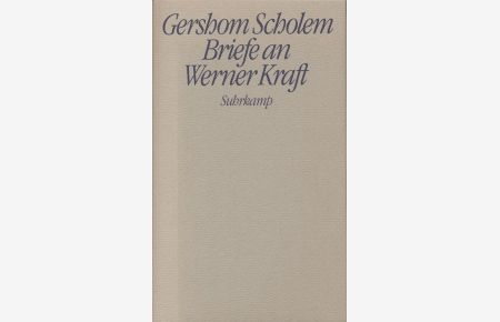 Briefe an Werner Kraft. Herausgegeben von Werner Kraft. Mit einem Nachwort von Jörg Drews.