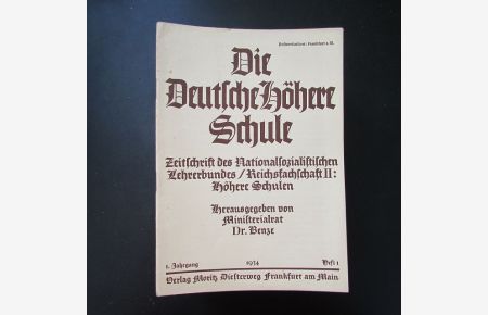 Die deutsche höhere Schule - Zeitschrift des nationalsozialistischen Lehrerbundes / Reichsfachschaft II: Höhere Schulen (1. Jahrgang, Heft 1)