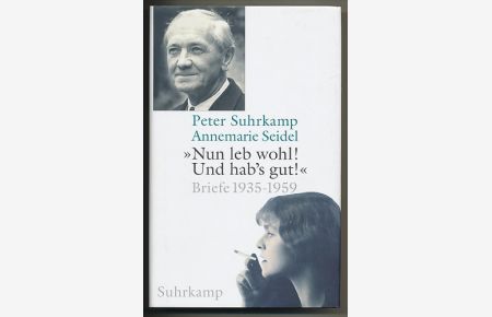 Nun leb wohl! Und hab's gut!. Briefe 1935-1959.   - Herausgegeben von Wolfgang Schopf.
