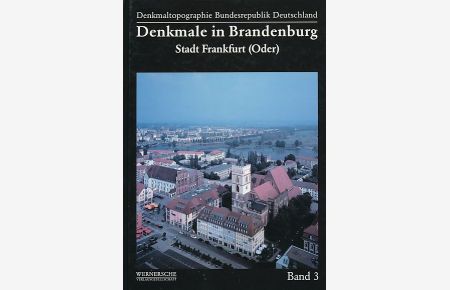 Denkmale in Brandenburg.   - Bd. 3. Stadt Frankfurt (Oder).