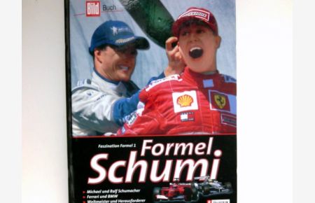 Formel Schumi :  - Faszination Formel 1.