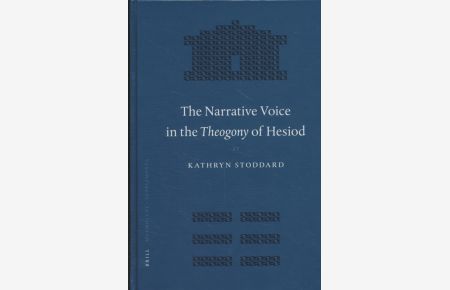The Narrative Voice in the Theogony of Hesiod.   - Mnemosyne Band: 255 / Bibliotheca Classica Batava.