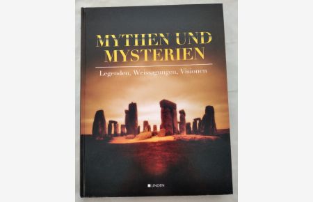 Mythen und Mysterien: Legenden, Weissagungen, Visionen.