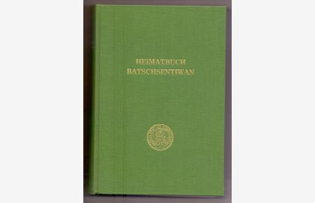 Heimatbuch Batschsentiwan. Geschichte einer donauschwäbischen Großgemeinde in der Batschka zwischen Donau und Theiß.