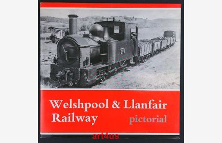 The Welshpool & Llanfair Railway  - pictorial