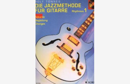 Die Jazzmethode für Gitarre. Rhythmus 1. OHNE CD.   - Akkorde Begleitung Changes.