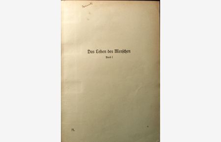 Das Leben des Menschen. Eine volkstümliche Anatomie, Biologie, Physiologie und Entwicklungsgeschichte des Menschen. Bd. 1-5 (geb. in 3).