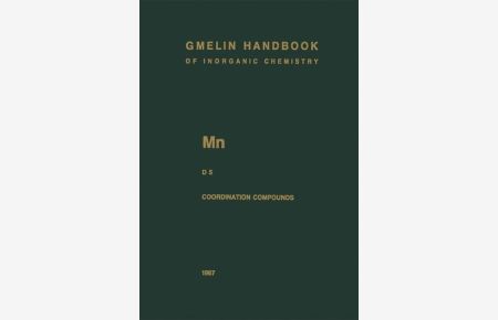 Gmelin Handbook of Inorganic Chemistry. System Number 56: Mn Manganese. D 5: Coordination Compounds 5.