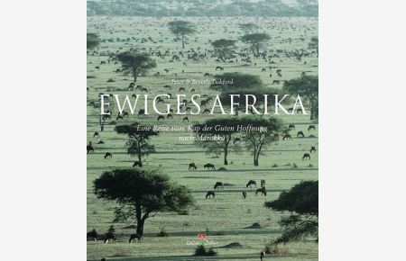 Ewiges Afrika: Eine Reise vom Kap der Guten Hoffnung nach Marokko (Edition Delius)