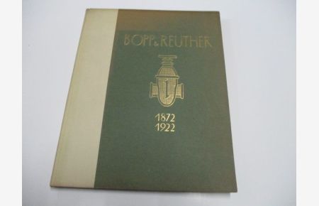 Bopp & Reuther 1872-1922.