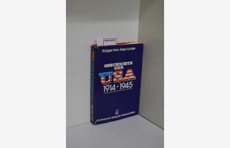 Geschichte der USA : 1914 - 1945 / Rüdiger Horn ; Peter Schäfer