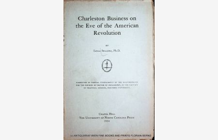 Charleston business on the eve of the american revolution. New York, Columbia Univ. , Diss. , 1934