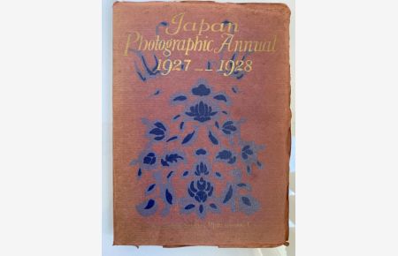 Japan Photographic Annual 1927 - 1928. The fourth Year Edition. Mit 104 photogr. Abbildungen.