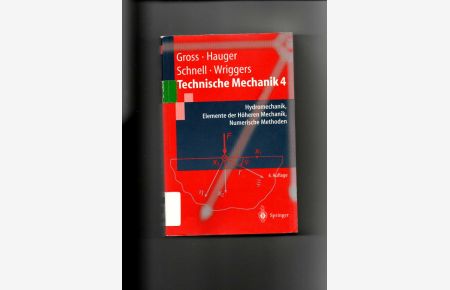 Dietmar Gross, Werner Hauger, Technische Mechanik 4 - Hydromechanik, Elemente der höheren Mechanik, numerische Methoden.