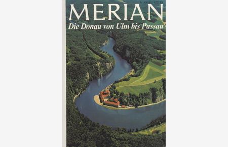 Die Donau von Ulm bis Passau - Merian Heft 8/1979 - 32. Jahrgang