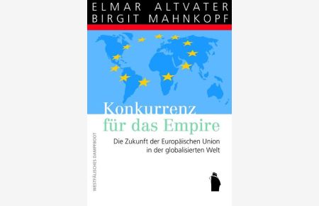 Konkurrenz für das Empire: Die Zukunft der Europäische Union in der globalisierten Welt