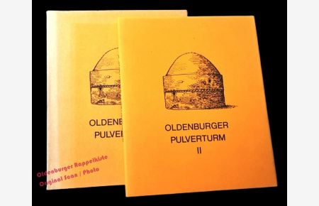 Oldenburger Pulverturm Bd. I & II. : Verlorene und gefährdete Bauwerke 1945-1975 - NWZ (Hrsg)