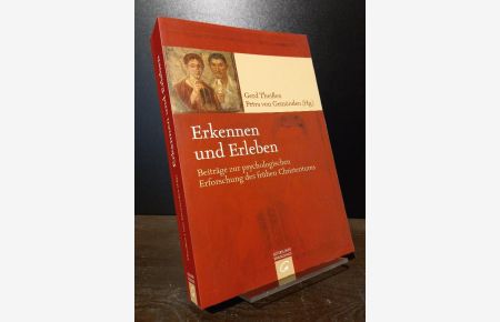 Erkennen und Erleben. Beiträge zur psychologischen Erforschung des frühen Christentums. [Herausgegeben von Gerd Theißen und Petra von Gemünden].