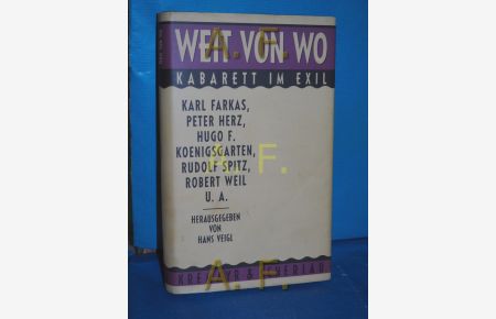Weit von wo : Kabarett im Exil. / MIT WIDMUNG  - Karl Farkas ... Hrsg. von Hans Veigl