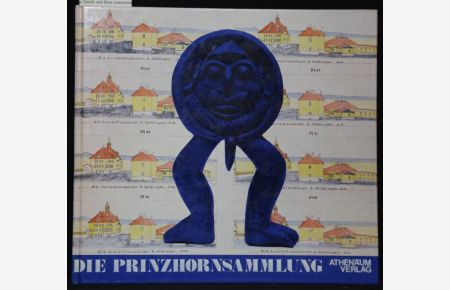 Die Prinzhorn-Sammlung. Bilder, Skulpturen, Texte aus Psychiatrischen Anstalten (ca. 1890-1920). Austellungskatalog.