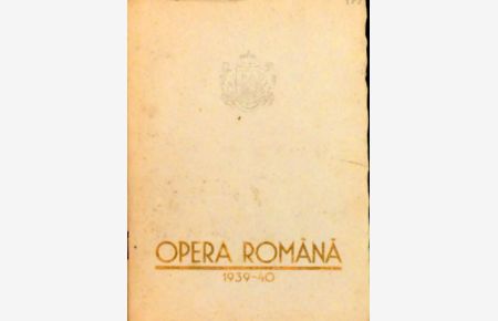 [programmheft] Opera Romana 1939-40. 10. Aprilie 1940: Flautul Fermecat. 11 Aprilie Stagiunea Filarmonicei