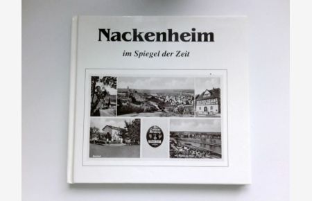 Nackenheim im Spiegel der Zeit :  - Signiert vom Autor.