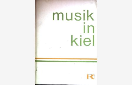 Musik in Kiel: Eine kommentierte Dokumentation zum Musikleben einer Großstadt im Jahr 1967.