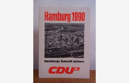 Hamburg 1990. Hamburgs Zukunft sichern