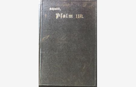 Psalm 118 für Betrachtung und Besuchung des Allerheiligsten.