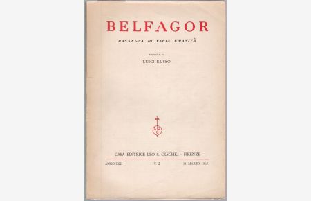 Belfagor. Rassegna di varia umanità fondata da Luigi Russo. Anno XXII, No. 2, 31 Marzo 1967