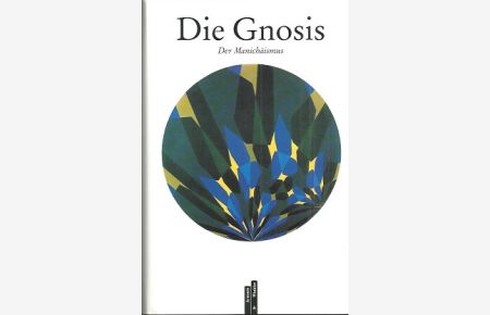 Die Gnosis. Der Manichäismus. Unter Mitwirkung von Jes Peter Asmussen eingeleitet, übersetzt und erläutert von Alexander Böhlig.
