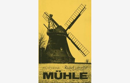 Rund um die Mühle;Übersetzung und fachliche Redaktion: Jürgen Bartsch